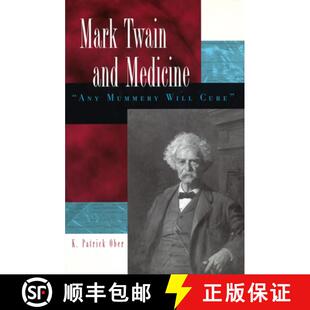 预订 Mark Twain and Medicine: Any Mummery Will Cure Volume 1 [9780826219657]
