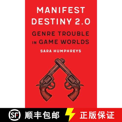 【3-4周达】精装 Manifest Destiny 2.0: Genre Trouble in Game Worlds [9780803268470]