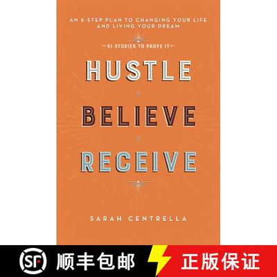 【3-4周达】Hustle Believe Receive: An 8-Step Plan to Changing Your Life and Living Your Dream [9781634504805]