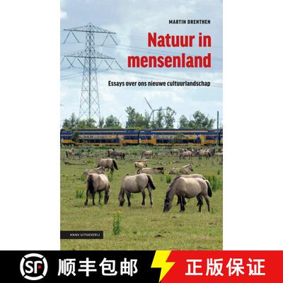 预订 Natuur in Mensenland: Essays over Ons Nieuwe Cultuurlandschap [Nature in Man's Land: Essays on O... [9789050116367]