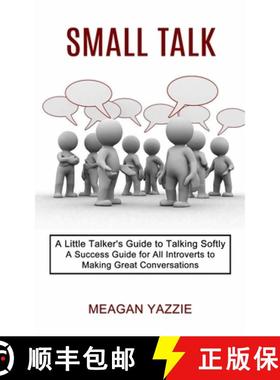 预订 Small Talk: A Little Talker's Guide to Talking Softly (A Success Guide for All Introverts to Mak... [9781990268762]