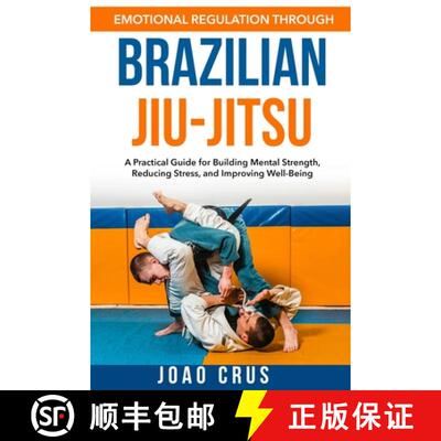 【3-4周达】Emotional Regulation Through Brazilian Jiu-Jitsu (BJJ) [9798330511204]