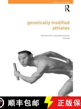 【3-4周达】Genetically Modified Athletes : Biomedical Ethics, Gene Doping and Sport [9780415298803]