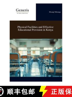 【3-4周达】Physical Facilities and Effective Educational Provision in Kenya [9798892487900]