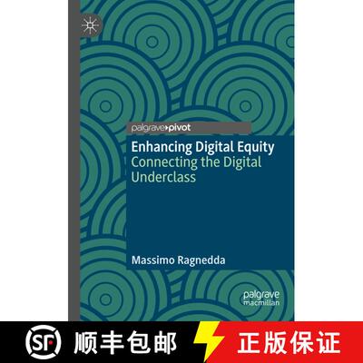 【3-4周达】Enhancing Digital Equity : Connecting the Digital Underclass [9783030490812]
