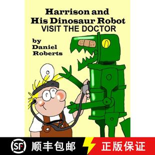 【3-4周达】Harrison and his Dinosaur Robot Visit the Doctor [9780359393541]