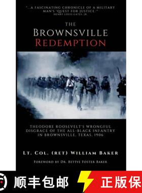 【3-4周达】The Brownsville Redemption : Theodore Roosevelt's Wrongful Disgrace of the All-Black 25th ... [9781839192043]