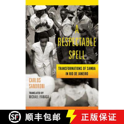 【3-4周达】精装 A Respectable Spell – Transformations of Samba in Rio De Janeiro [9780252044021]