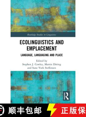 【3-4周达】Ecolinguistics and Emplacement: Language, Languaging and Place [9781032328478]