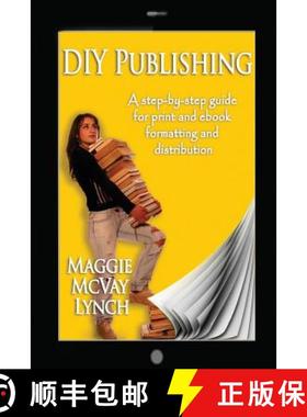 预订 DIY Publishing: A step-by-step guide for print and ebook formatting and distribution [9781940064277]