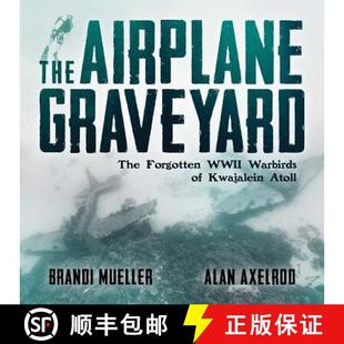 WWII Graveyard Warbirds Atoll The Kwajalein 4周达 9781682617717 Airplane Forgotten