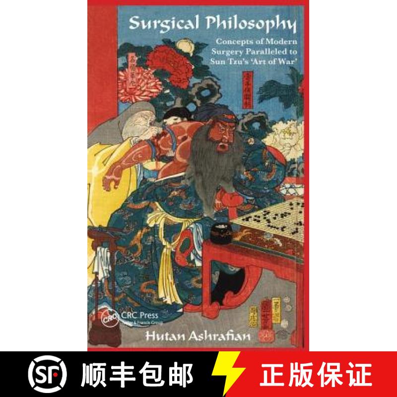 【3-4周达】Surgical Philosophy: Concepts of Modern Surgery Paralleled to Sun Tzu's 'Art of War' [9781138445086]