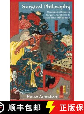 【3-4周达】Surgical Philosophy: Concepts of Modern Surgery Paralleled to Sun Tzu's 'Art of War' [9781138445086]