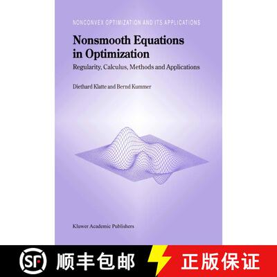 【3-4周达】Nonsmooth Equations in Optimization : Regularity, Calculus, Methods and Applications [9781402005503]