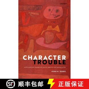 Undisciplined Moral Personality Character and 4周达 9780198719601 Trouble Agency Essays