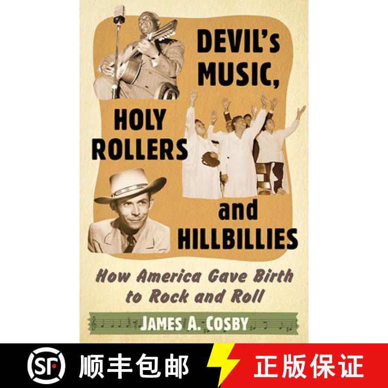 【3-4周达】Devil's Music, Holy Rollers and Hillbillies : How America Gave Birth to Rock and Roll [9781476662299]