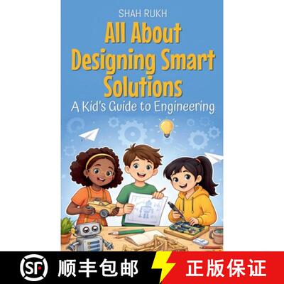 【3-4周达】All About Designing Smart Solutions: A Kid's Guide to Engineering [9798233593819]