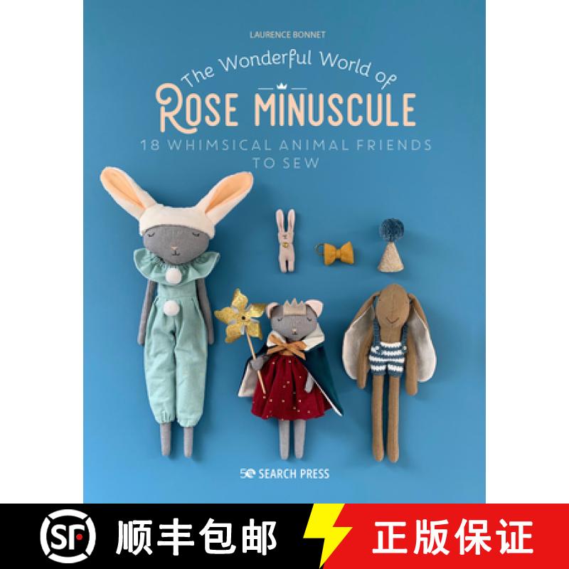 【2-3周达】The Wonderful World of Rose Minuscule: 18 Whimsical Animal Friends to Sew [9781800921030]
