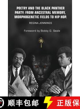 预订 Poetry and the Black Panther Party: from Ancestral Memory, Morphogenetic Fields to Hip Hop [9781087938523]