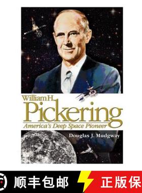 【3-4周达】William H. Pickering: America's Deep Space Pioneer [9781780396828]