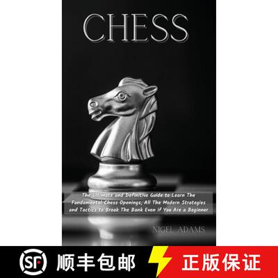 【3-4周达】Chess: The Ultimate and Definitive Guide to Learn The Fundamental Chess Openings, All The ... [9781801822206]