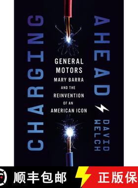 【3-4周达】Charging Ahead: Gm, Mary Barra, and the Reinvention of an American Icon [9781400233595]