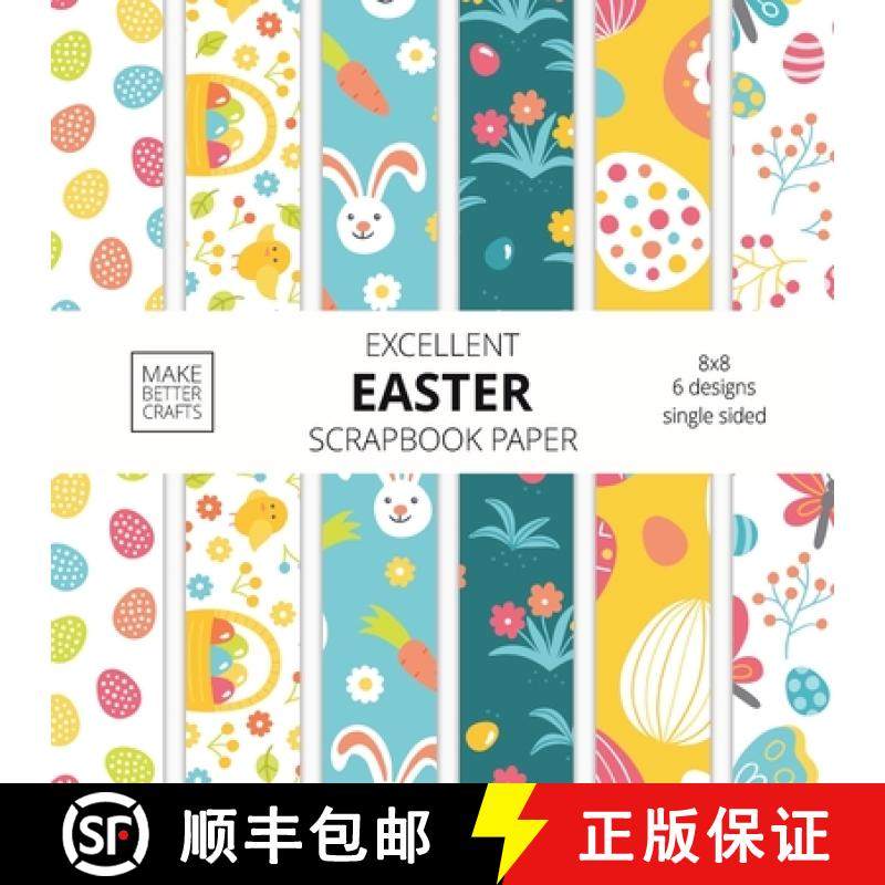 【3-4周达】Excellent Easter Scrapbook Paper: 8x8 Easter Holiday Designer Paper for Decorative Art, DI... [9781953987181]