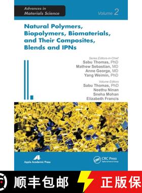 【3-4周达】Natural Polymers, Biopolymers, Biomaterials, and Their Composites, Blends, and Ipns [9781774632130]