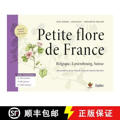 预订 Petite Flore de France: Belgique, Luxembourg et Suisse [Small Flora of France: Belgium, Luxembou... [9782410026221]