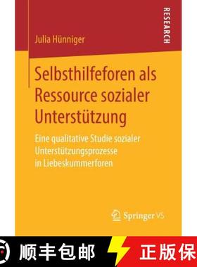 【3-4周达】Selbsthilfeforen als Ressource sozialer Unterstützung : Eine qualitative Studie sozialer ... [9783658251659]