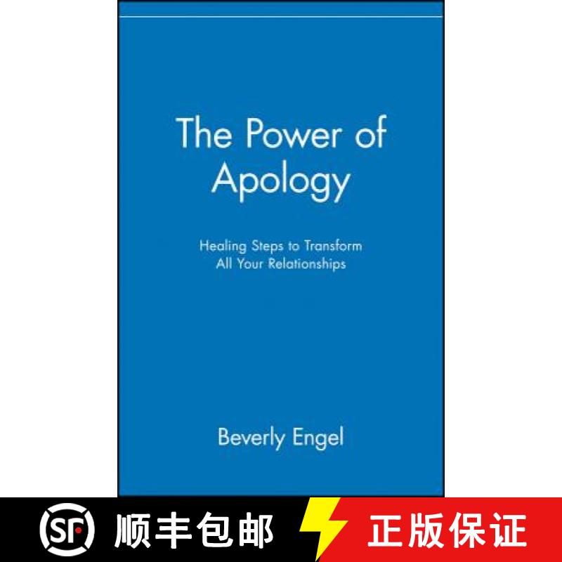 【3-4周达】The Power Of Apology: Healing Steps To Transform All Your Relationships [Wiley自助类] [9780471218920]