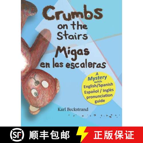 【3-4周达】Crumbs on the Stairs - Migas en las escaleras: A Mystery in English & Spanish [9780977606597]
