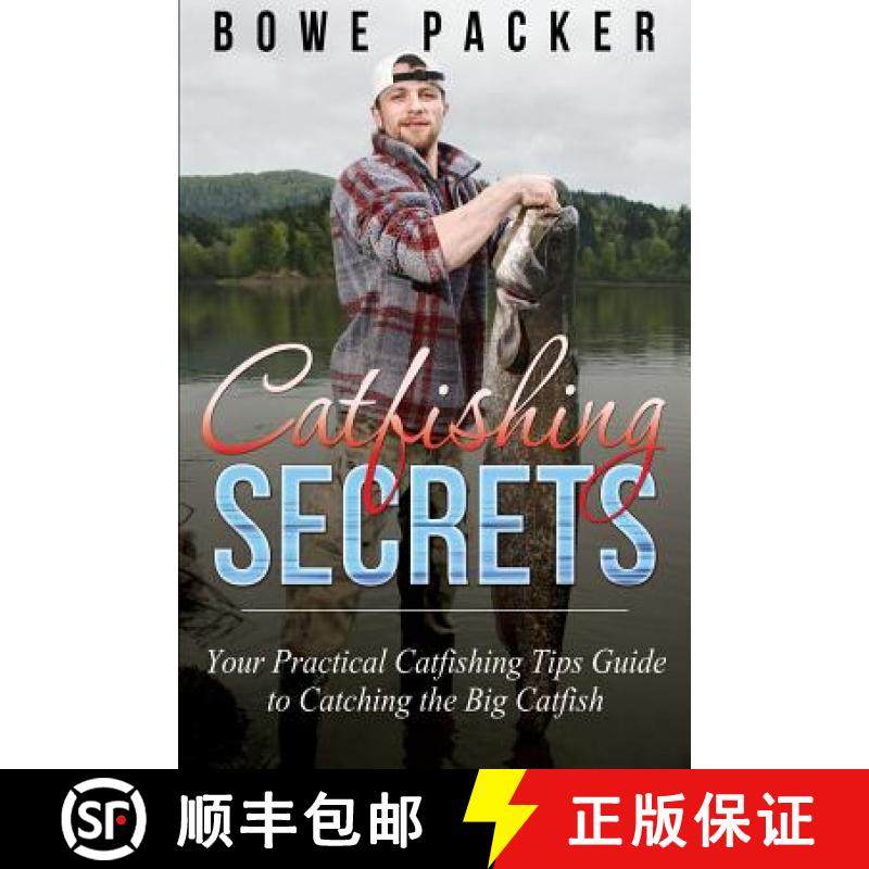 【3-4周达】Catfishing Secrets: Your Practical Catfishing Tips Guide to Catching the Big Catfish [9781632878281]