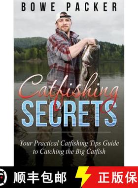 【3-4周达】Catfishing Secrets: Your Practical Catfishing Tips Guide to Catching the Big Catfish [9781632878281]