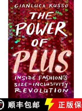 预订 The Power of Plus: Inside Fashion's Size-Inclusivity Revolution [9781641606424]