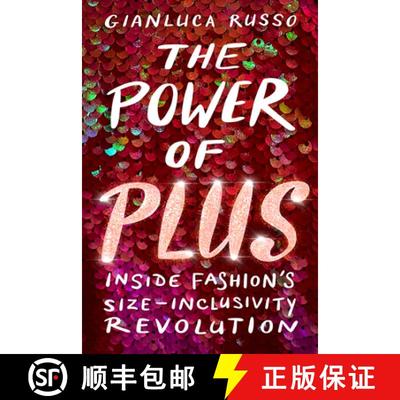 预订 The Power of Plus: Inside Fashion's Size-Inclusivity Revolution [9781641606424]