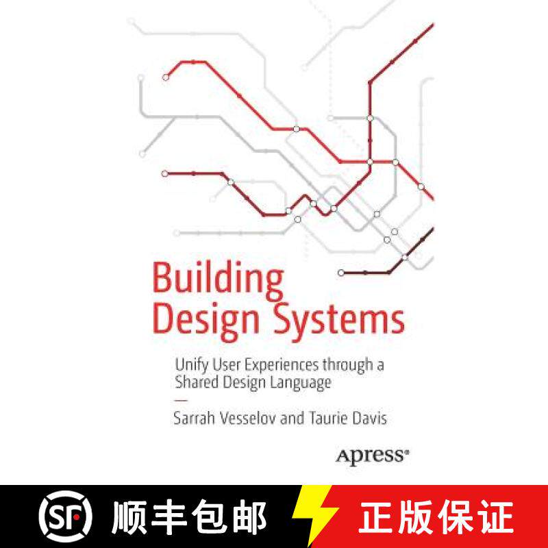 预订 Building Design Systems : Unify User Experiences through a Shared Design Language [9781484245132]