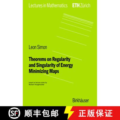 【3-4周达】Theorems on Regularity and Singularity of Energy Minimizing Maps [9783764353971]