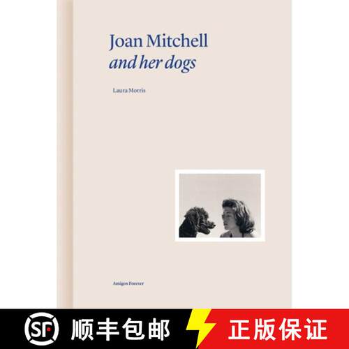 【3-4周达】精装 Joan Mitchell and Her Dogs [9782376661054]