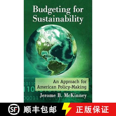 【3-4周达】Budgeting for Sustainability : An Approach for American Policy-Making [9781476668703]