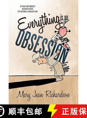 【3-4周达】Everything Is an Obsession to Me: If Your Cup Doesn't Runneth Over, Try Getting a Smaller ... [9781449712358]
