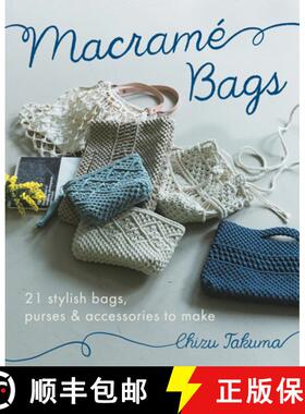 【3-4周达】Macramé Bags: 21 Stylish Bags, Purses & Accessories to Make [9780593422311]