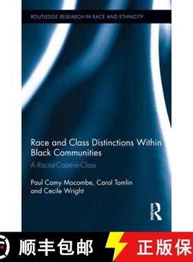 【3-4周达】Race and Class Distinctions Within Black Communities : A Racial-Caste-in-Class [9780415714372]