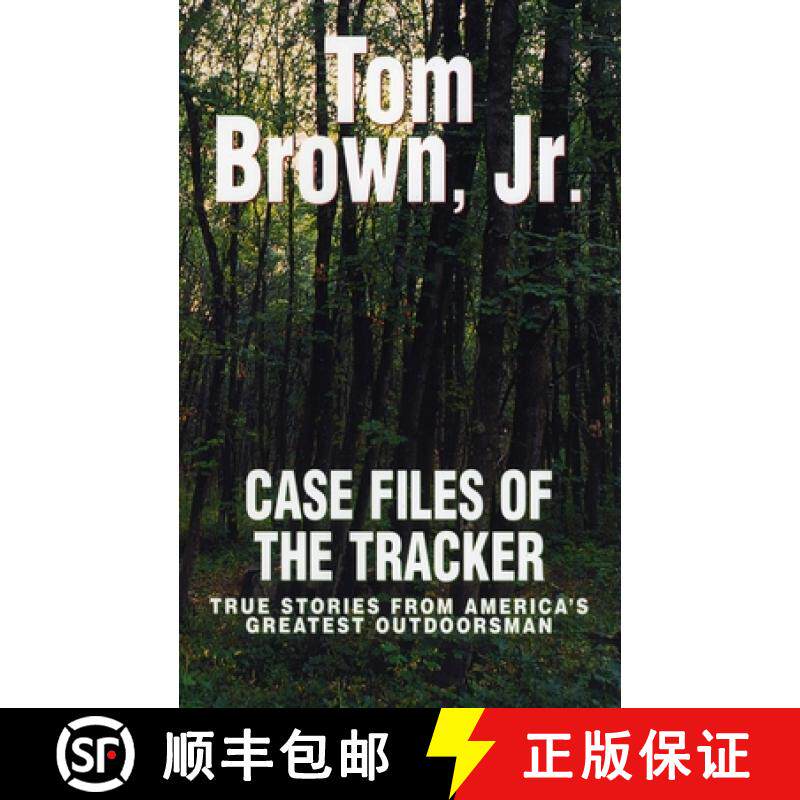 【3-4周达】Case Files of the Tracker: True Stories from America's Greatest Outdoorsman [9780425187555]