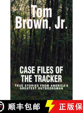 【3-4周达】Case Files of the Tracker: True Stories from America's Greatest Outdoorsman [9780425187555]
