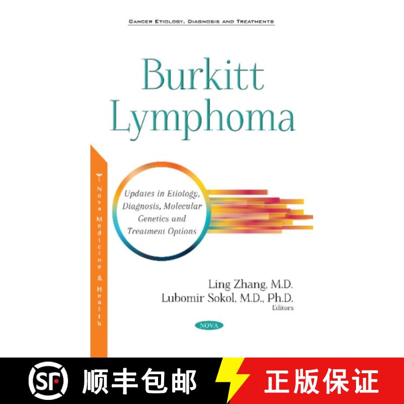 【3-4周达】Burkitt Lymphoma: Updates in Etiology, Diagnosis, Molecular Genetics and Treatment Options [9781536141641]