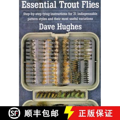 【3-4周达】Essential Trout Flies: Step-By-Step Tying Instructions for 31 Indispensable Pattern Styles... [9780811727488]