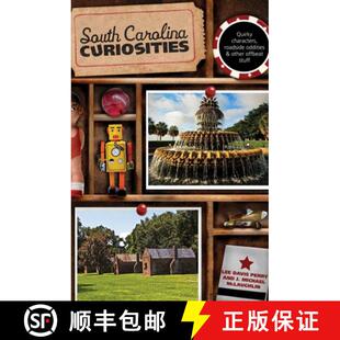 【3-4周达】South Carolina Curiosities: Quirky Characters, Roadside Oddities & Other Offbeat Stuff (1s... [9780762759965]