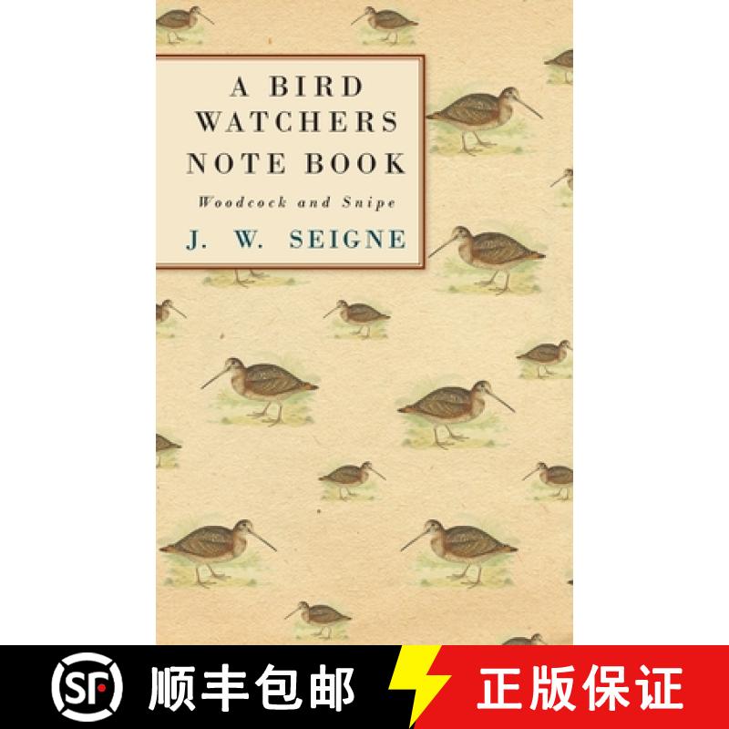 【2-3周达】A Bird Watchers Note Book - Woodcock and Snipe [9781445524573]
