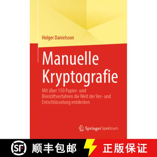 【3-4周达】Manuelle Kryptografie: Mit über 150 Papier- und Bleistiftverfahren die Welt der Ver- und ... [9783662725702]